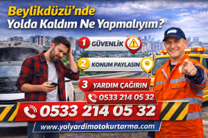 Beylikdüzü’nde Yolda Kaldım Ne Yapmalıyım?