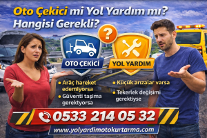 Oto Çekici mi Yol Yardım mı? Hangisi Gerekli?