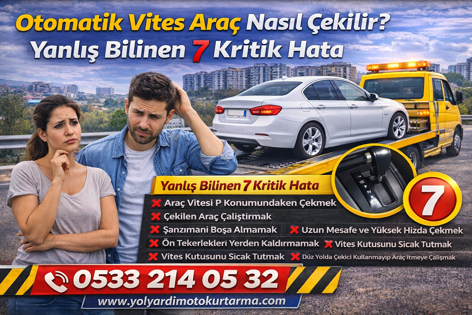 Otomatik Vites Araç Nasıl Çekilir? Yanlış Bilinen 7 Kritik Hata