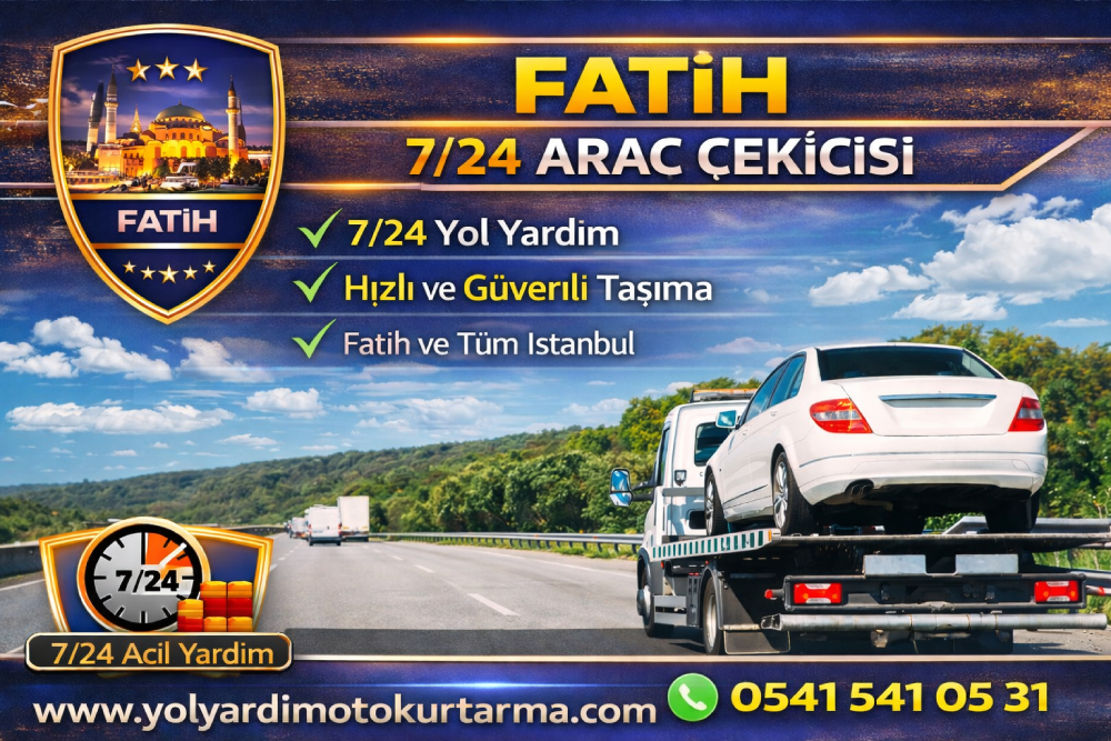 Fatih 7/24 araç çekici hizmeti ile oto çekici ve yol yardım desteği
