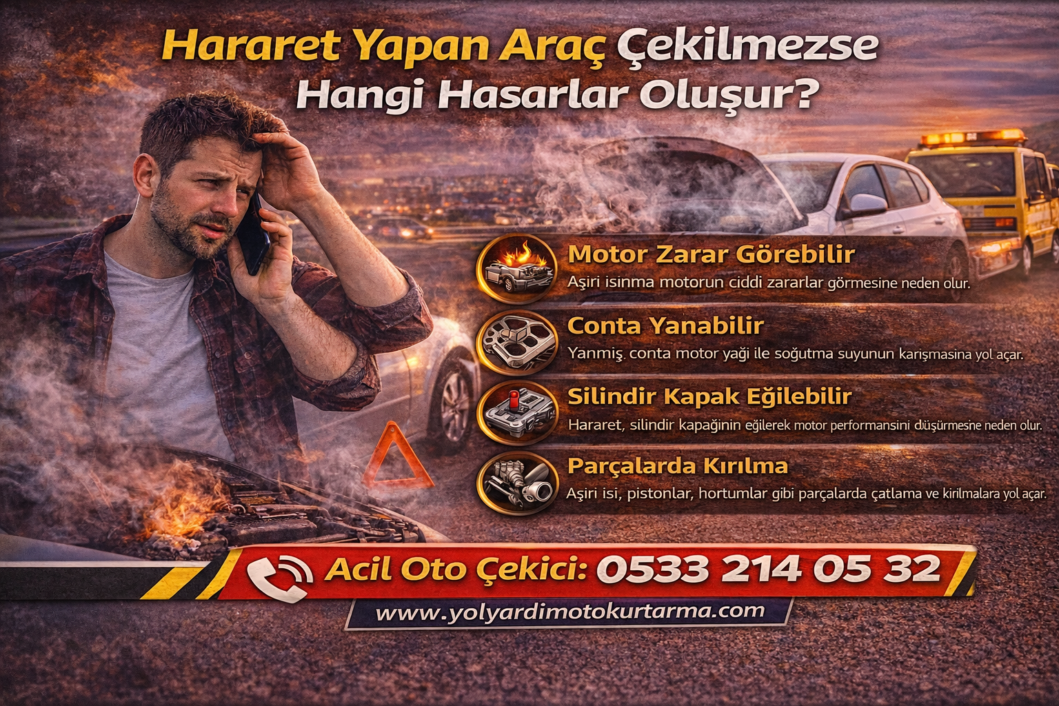 Hararet Yapan Araç Çekilmezse Hangi Hasarlar Oluşur?