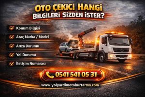 Oto Çekici Hangi Bilgileri Sizden İster?
