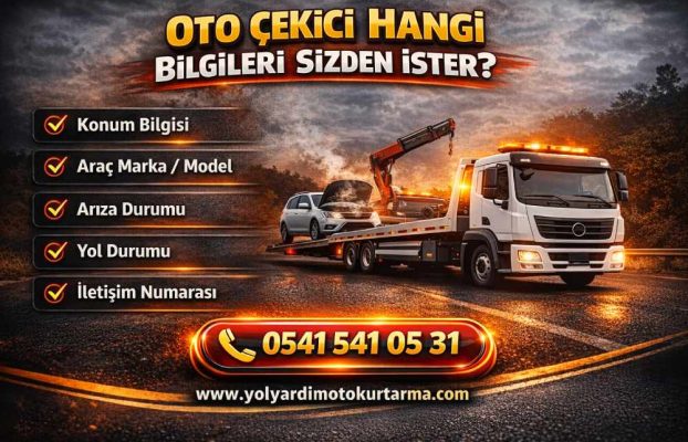 Oto Çekici Hangi Bilgileri Sizden İster?