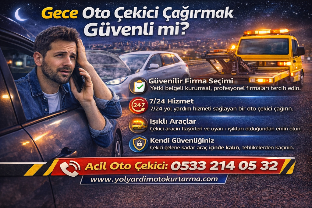 gece çekici çağrımak güvenli migece çekici çağrımak güvenli mi