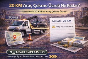 20 km araç çekme ücreti ne kadar?